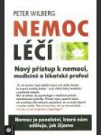 Nemoc léčí (Nový přístup k nemoci, medicíně a lékařské profesi) - náhled