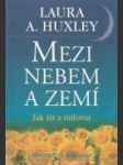 Mezi nebem a zemí (Jak žít a milovat) - náhled