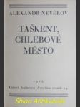 Taškent, chlebové město - nevěrov alexandr - náhled