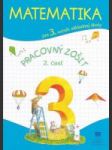 Matematika pre 3. ročník základnej školy (Pracovný zošit 2. časť) - náhled