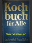 Kochbuch für alle - rezepte der wiener küche - ruhm franz - náhled