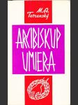 Arcibiskup umiera - rozlet a pád veľkej moravy iii. - náhled