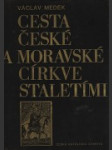 Cesta České a Moravské Církve staletími - náhled
