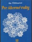 Pre šikovné ruky - náhled