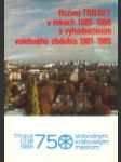 Rozvoj Trnavy v rokoch 1986 - 1990 s vyhodnotením volebného obdobia 1981 - 1985 - náhled