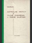 Astrálne motívy a tajné znamenia v Písme svätom - náhled