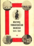 Rozvoj trnavského okresu 1976-1981 - náhled