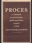 Proces s vedením protistátního spikleneckého centra na čele s Rudolfem Slánským - náhled