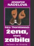 Sára Thorntonová - žena, ktorá zabila - náhled