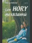 Len hory nesklamú - náhled