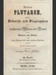 Neuer Plutarch, oder Bildnisse und Biographien der berühmtesten Männer und Frauen aller Nationen und Stände; III. - náhled