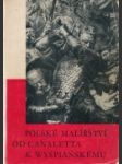 Polské malířství od Canaletta k Wyspiańskému - náhled
