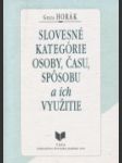 Slovesné kategórie osoby, času, spôsobu a ich využitie - náhled