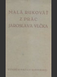 Malá rukoväť literárno- historická z prác Jaroslava Vlčka - náhled