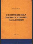 K počiatkom diela Detinstva Ježišovho na Slovensku - náhled