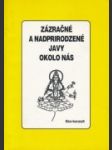 Zázračné a nadprirodzené javy okolo nás - náhled