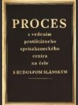 Proces s vedením protištátneho sprisahaneckého centra na čele s Rudolfom Slánskym - náhled