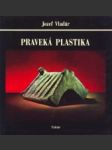 Praveká plastika - náhled