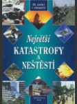 Největší katastrofy a neštěstí - náhled