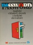 Anglický výkladový slovník s českými ekvivalenty, PASSWORD - náhled