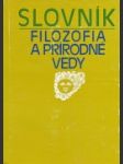 Slovník. Filozofia a prírodné vedy - náhled