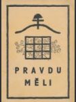 Pravdu měli - náhled