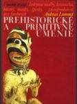 Prehistorické a primitívne umenie - náhled