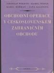 Obchodní operace v československém zahr.obchodu - náhled