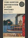 Tom sawyer  detektivem a jiné povídky - náhled